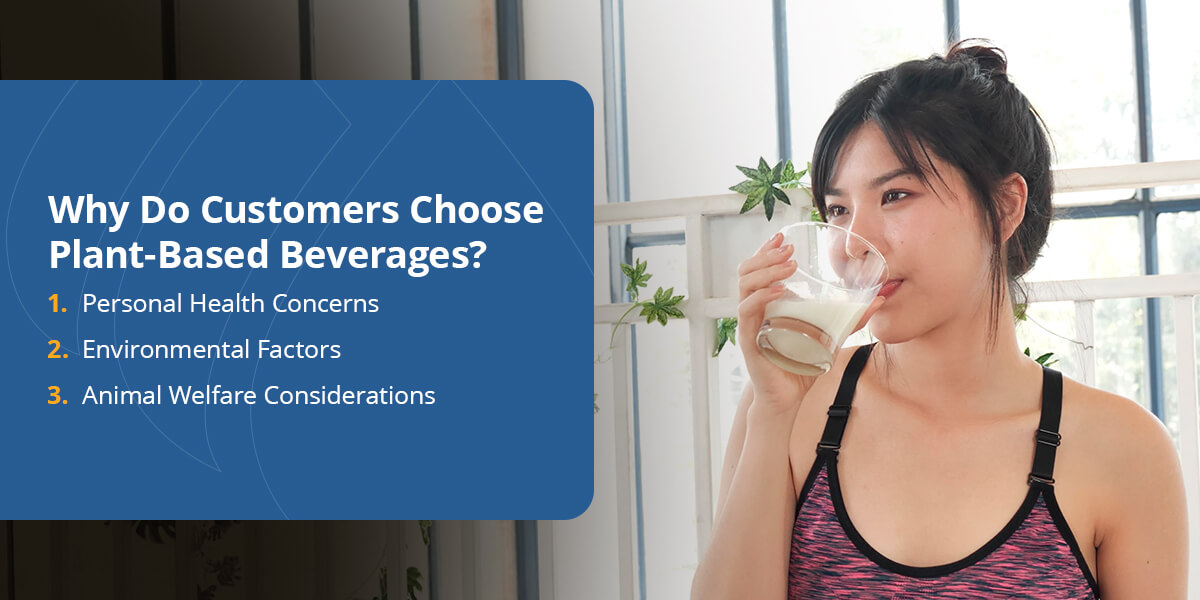 Why Do Customers Choose Plant-Based Beverages?