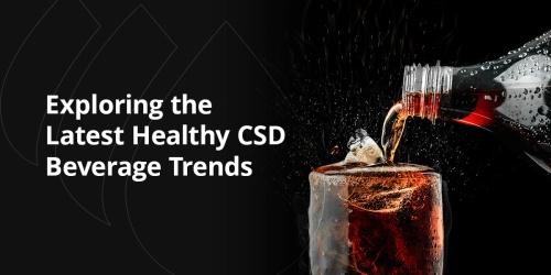 Exploring the Lastest Healthy CSD Beverage Trends