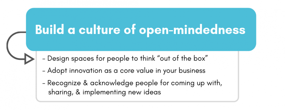 Build a culture of open-mindedness