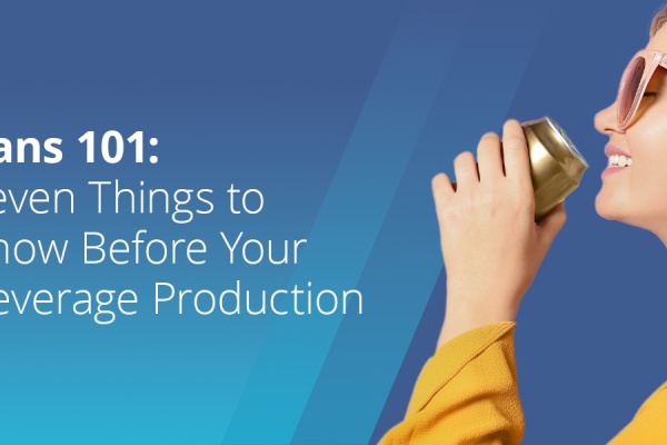 Cans 101: Seven Things to Know Before Your Beverage Production