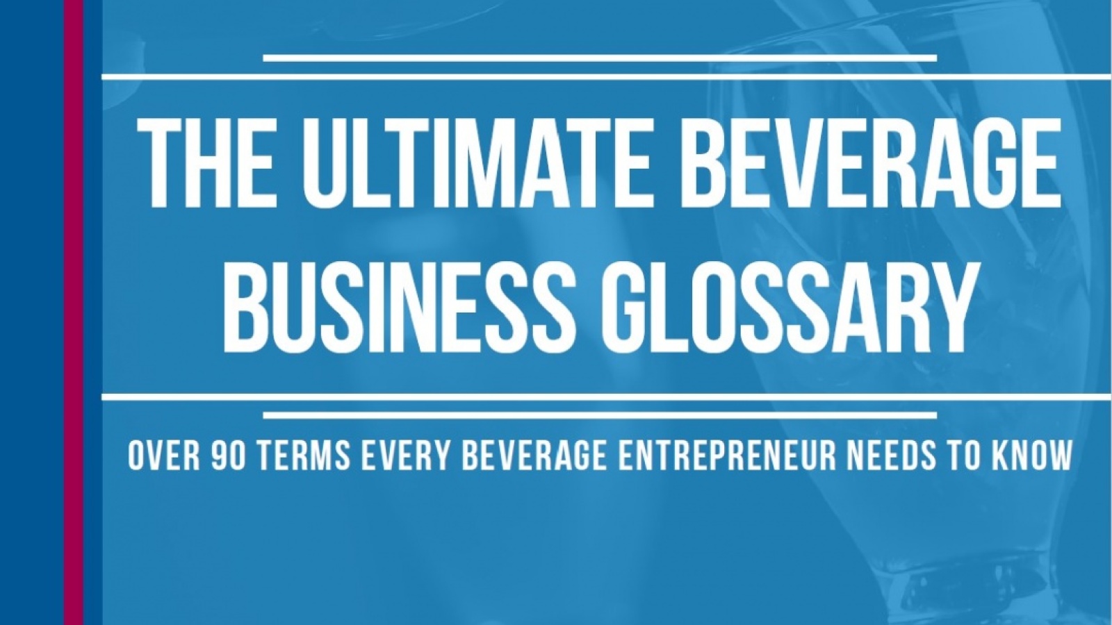 The Ultimate Beverage Business Glossary | BevSource